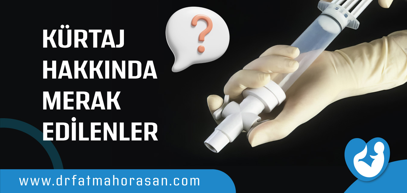 Kürtaj Hakkında Merak Edilenler