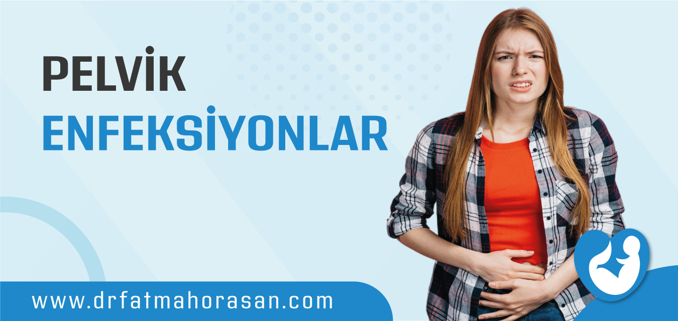 Pelvik Enfeksiyonlar